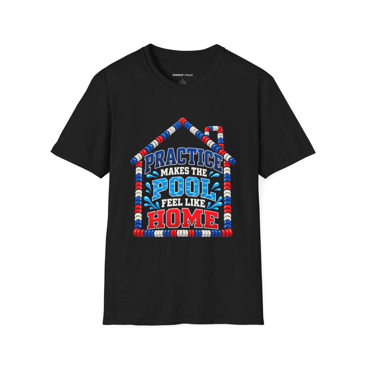 Graphic fitness T-shirt featuring the "Practice Makes the Pool Feel Like Home" design.