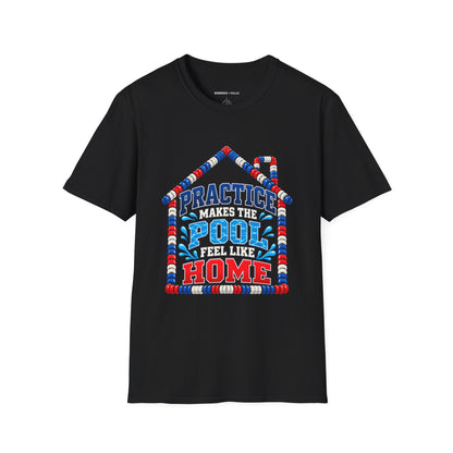 Graphic fitness T-shirt featuring the "Practice Makes the Pool Feel Like Home" design.
