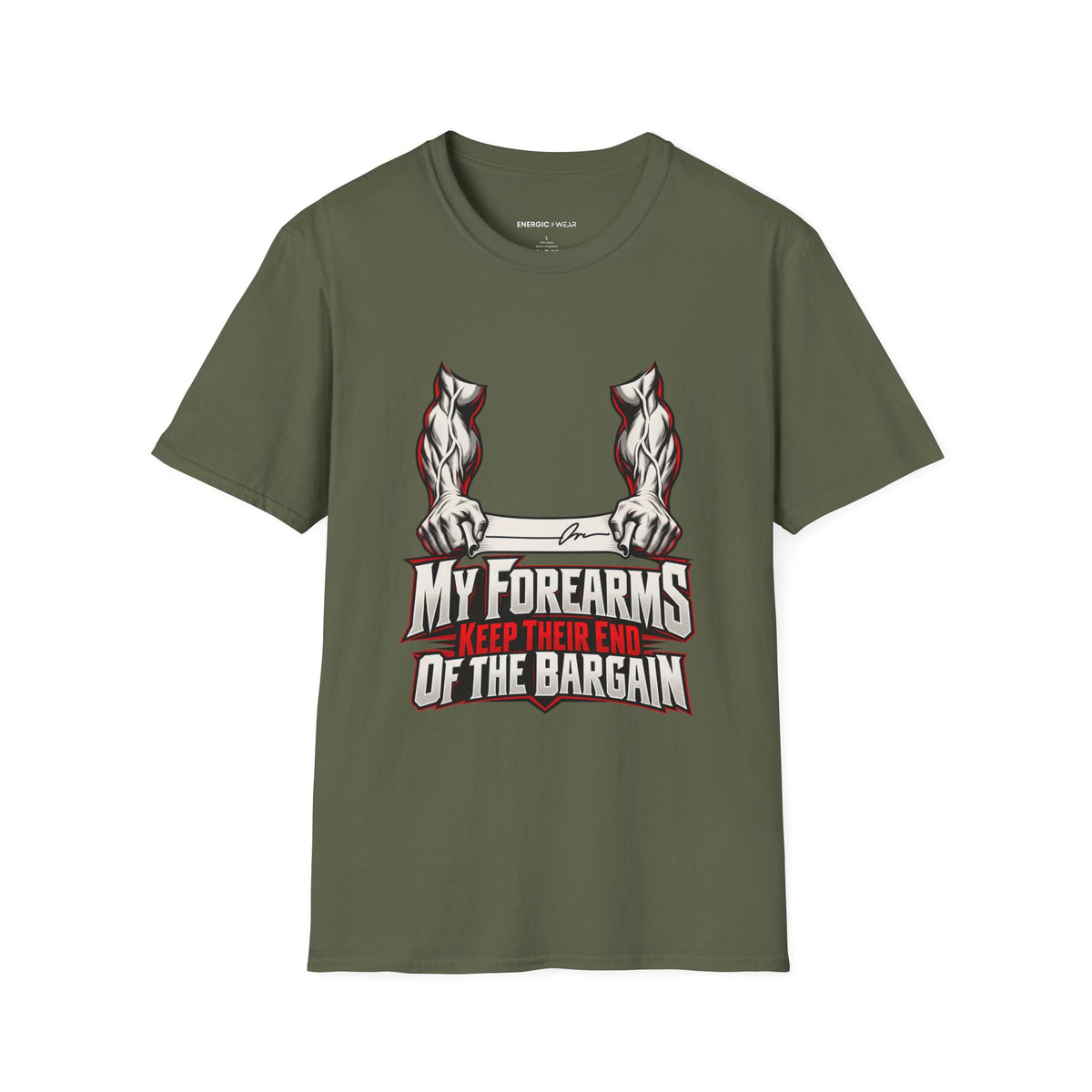 Graphic fitness T-shirt featuring the "My Forearms Keep Their End of the Bargain" design.