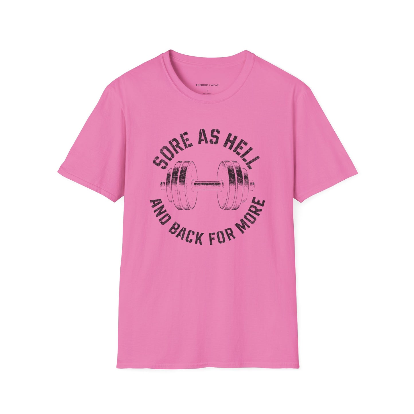 Sore As Hell And Back For More - Fitness Motivational Tee