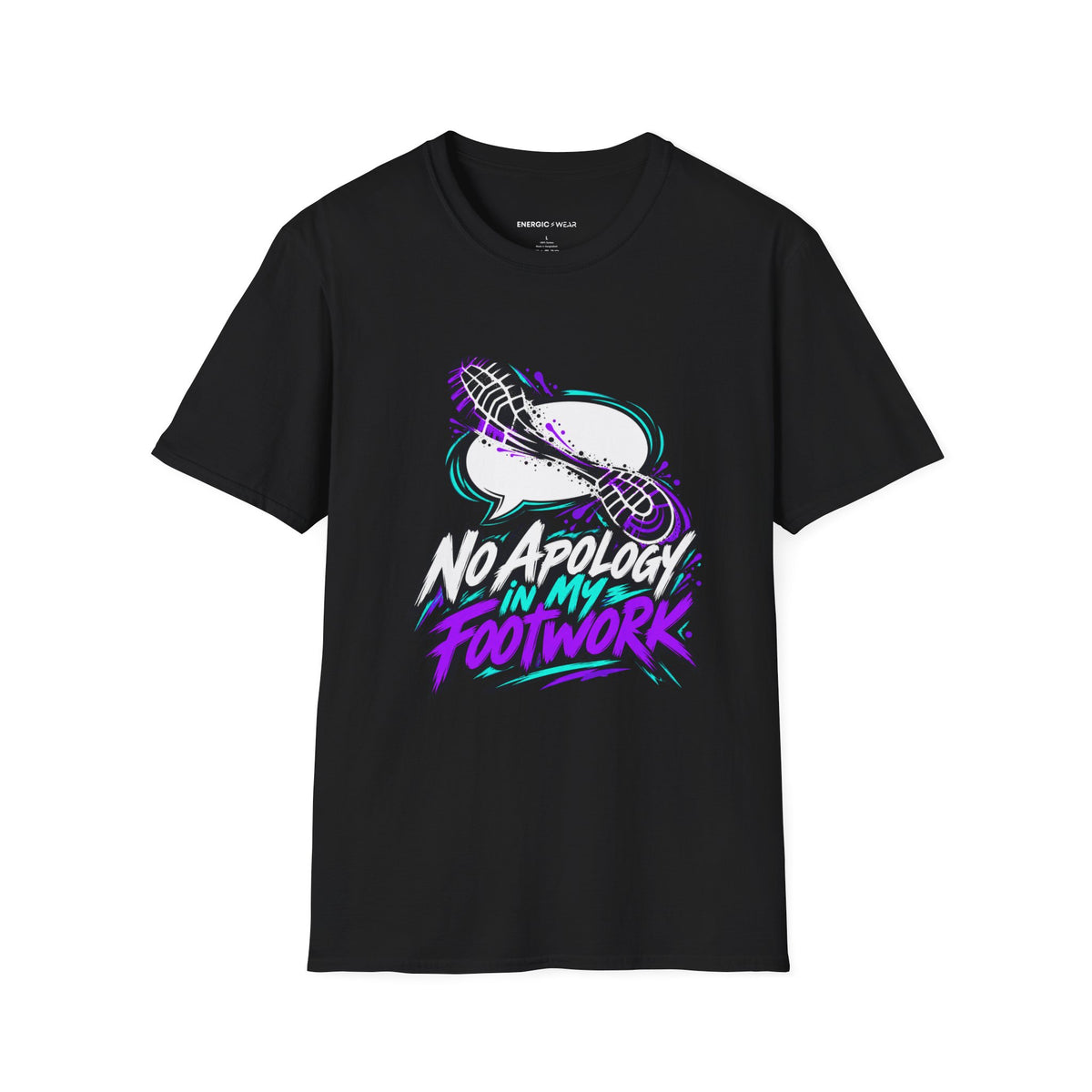 Graphic fitness T-shirt featuring the "No Apology in My Footwork" design.
