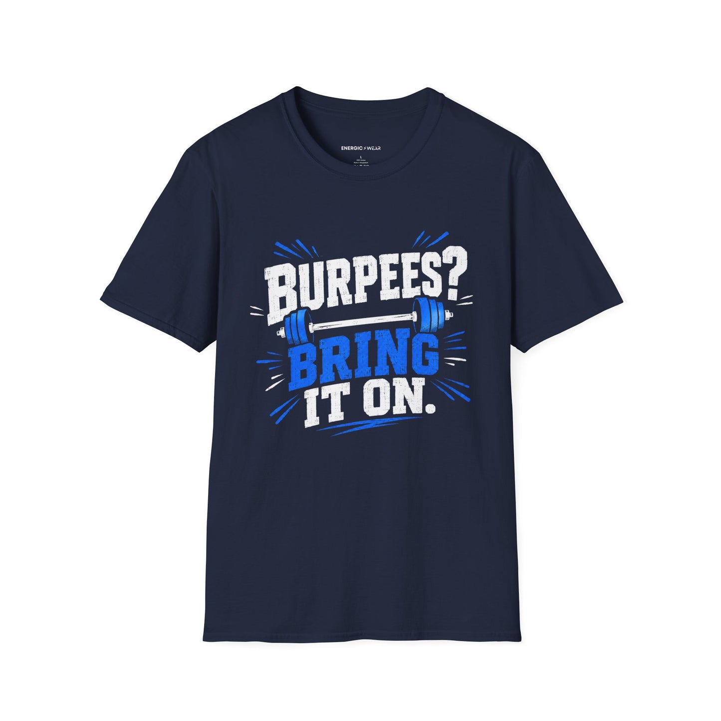 Burpees? Bring It On T-Shirt