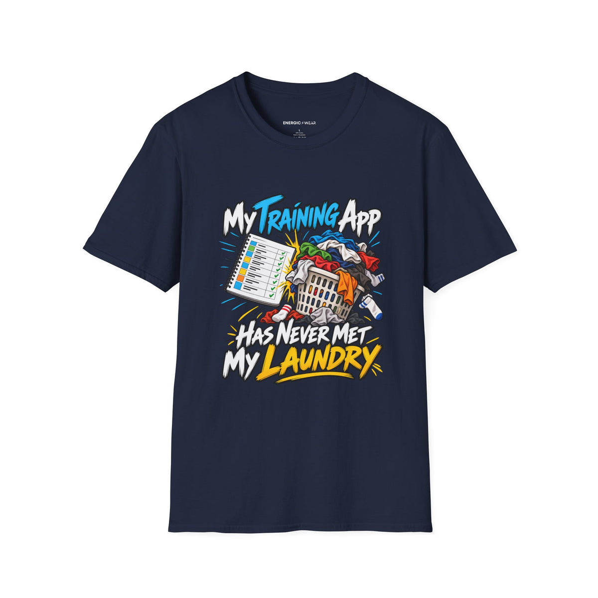 Graphic fitness T-shirt featuring the "My Training App Has Never Met My Laundry" design.