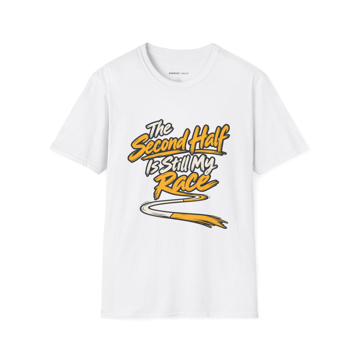 Graphic fitness T-shirt featuring the "The Second Half Is Still My Race" design.