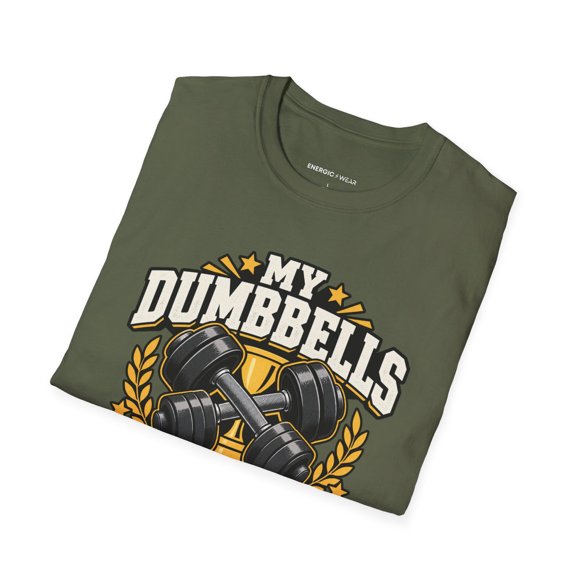 Graphic fitness T-shirt featuring the "My Dumbbells Are Just Heavy Participation Trophies" design.