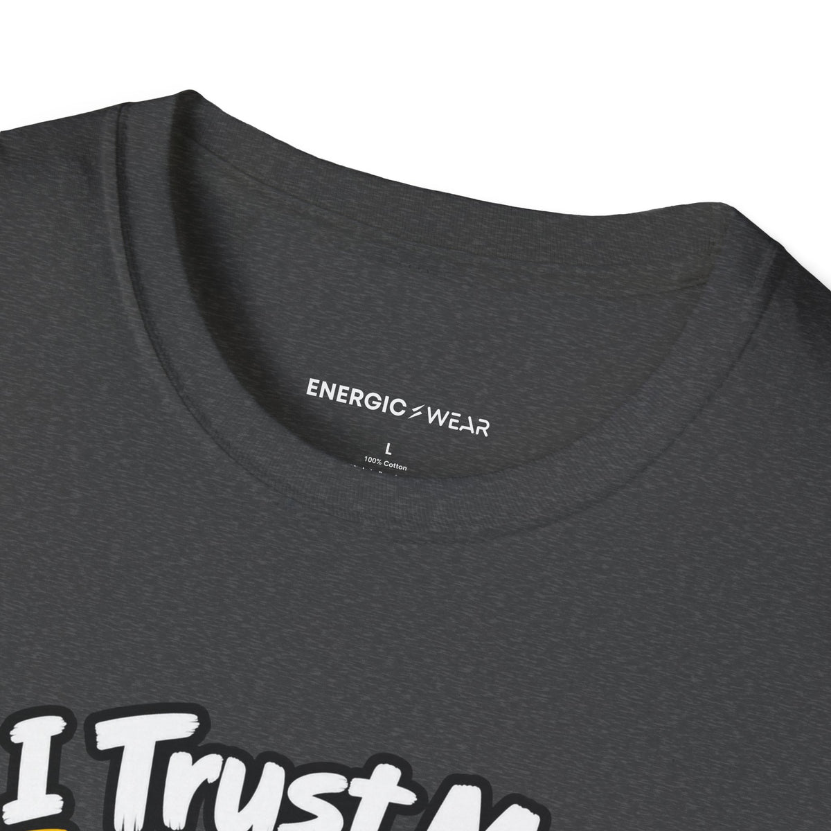 Graphic fitness T-shirt featuring the "I Trust My Spotter More Than My Phone Battery" design.