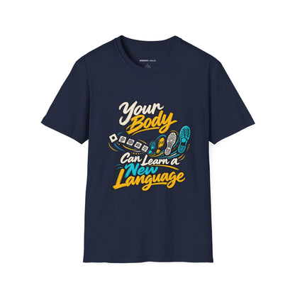 Graphic fitness T-shirt featuring the "Your Body Can Learn a New Language" design.
