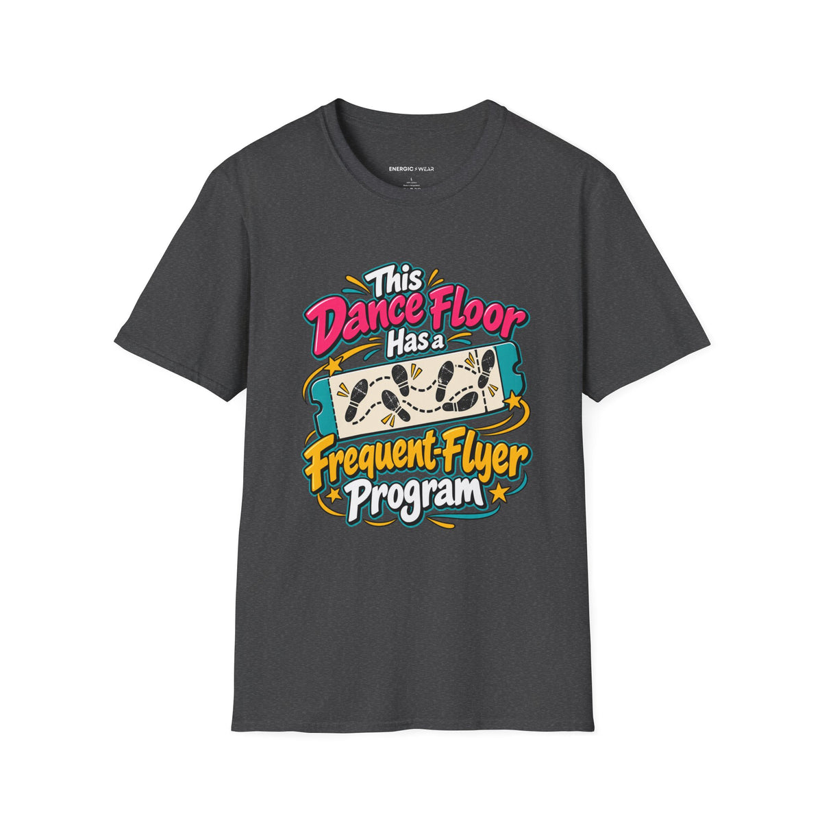 Graphic fitness T-shirt featuring the "This Dance Floor Has a Frequent-Flyer Program" design.