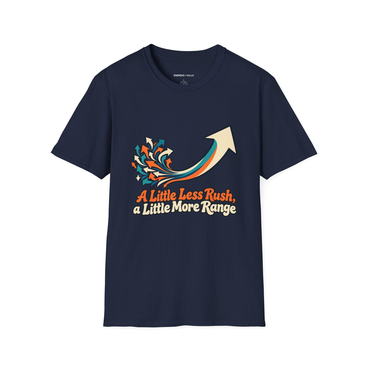 Graphic fitness T-shirt featuring the "A Little Less Rush a Little More Range" design.