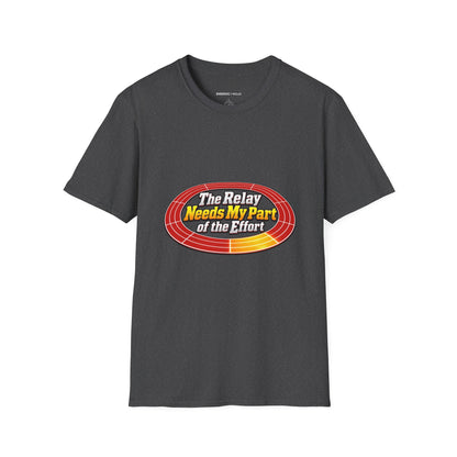 Graphic fitness T-shirt featuring the "The Relay Needs My Part of the Effort" design.