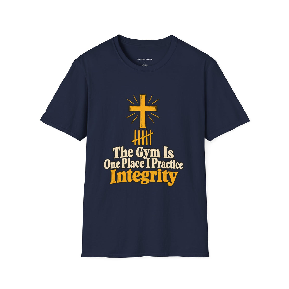 Graphic fitness T-shirt featuring the "The Gym Is One Place I Practice Integrity" design.