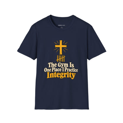 Graphic fitness T-shirt featuring the "The Gym Is One Place I Practice Integrity" design.