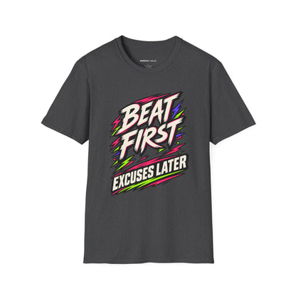 Graphic fitness T-shirt featuring the "Beat First, Excuses Later" design.