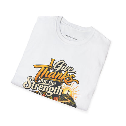 I Give Thanks for the Strength to Begin Again T-Shirt