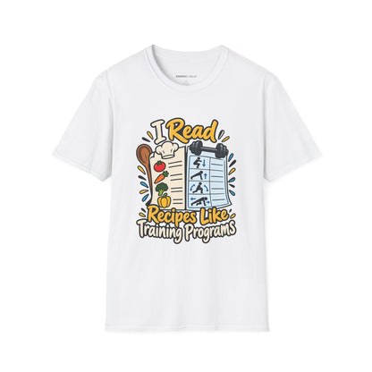 Graphic fitness T-shirt featuring the "I Read Recipes Like Training Programs" design.