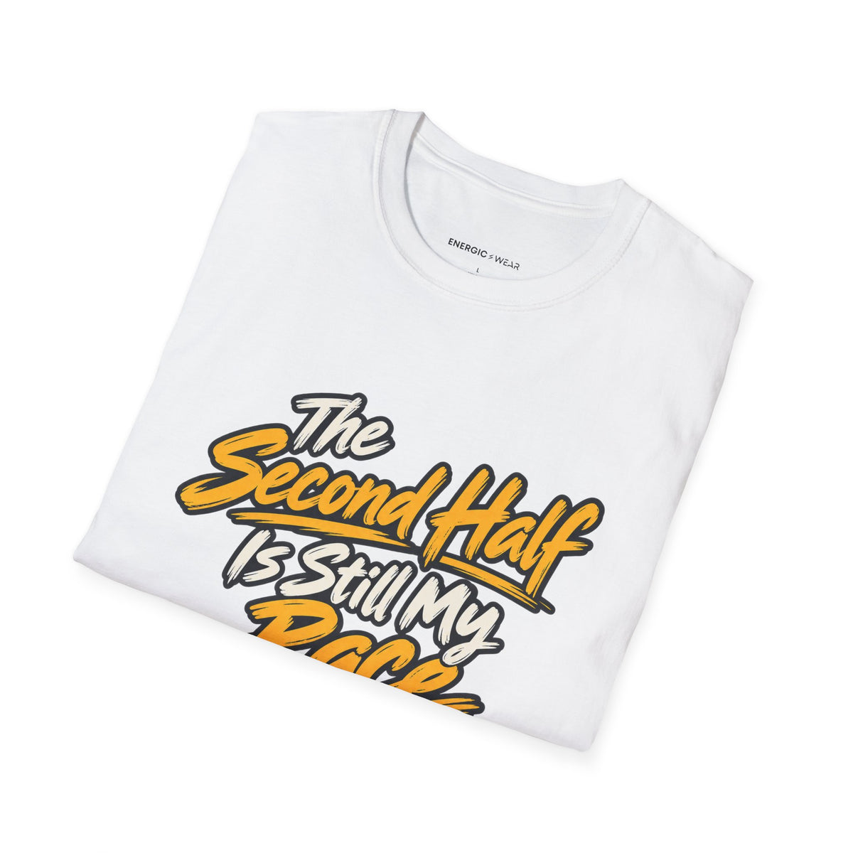 Graphic fitness T-shirt featuring the "The Second Half Is Still My Race" design.