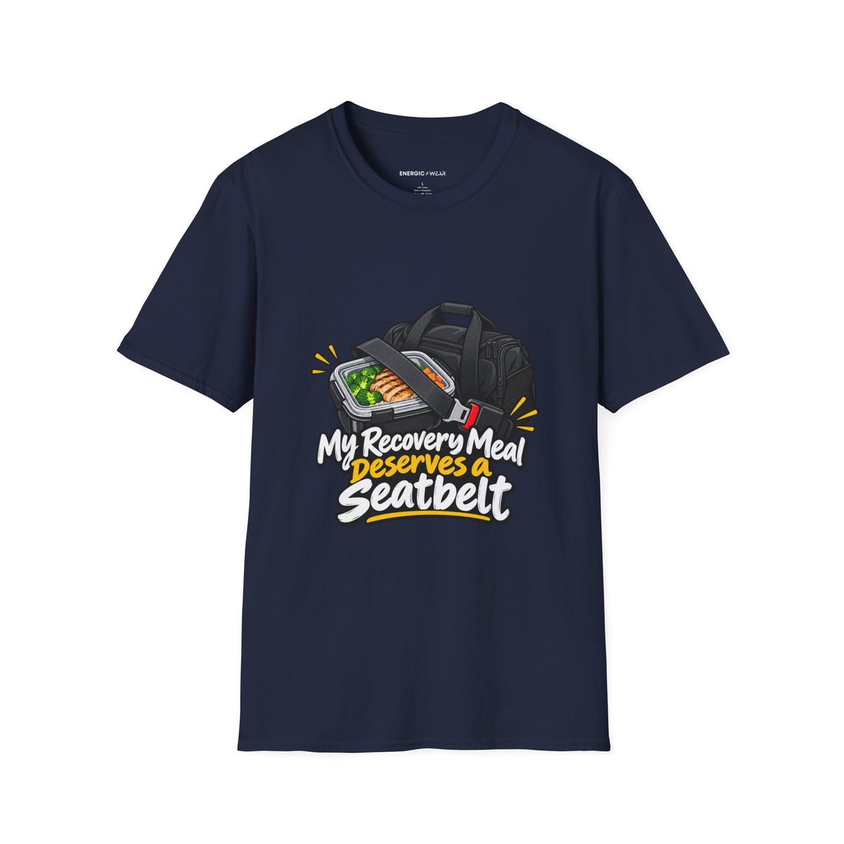Graphic fitness T-shirt featuring the "My Recovery Meal Deserves a Seatbelt" design.