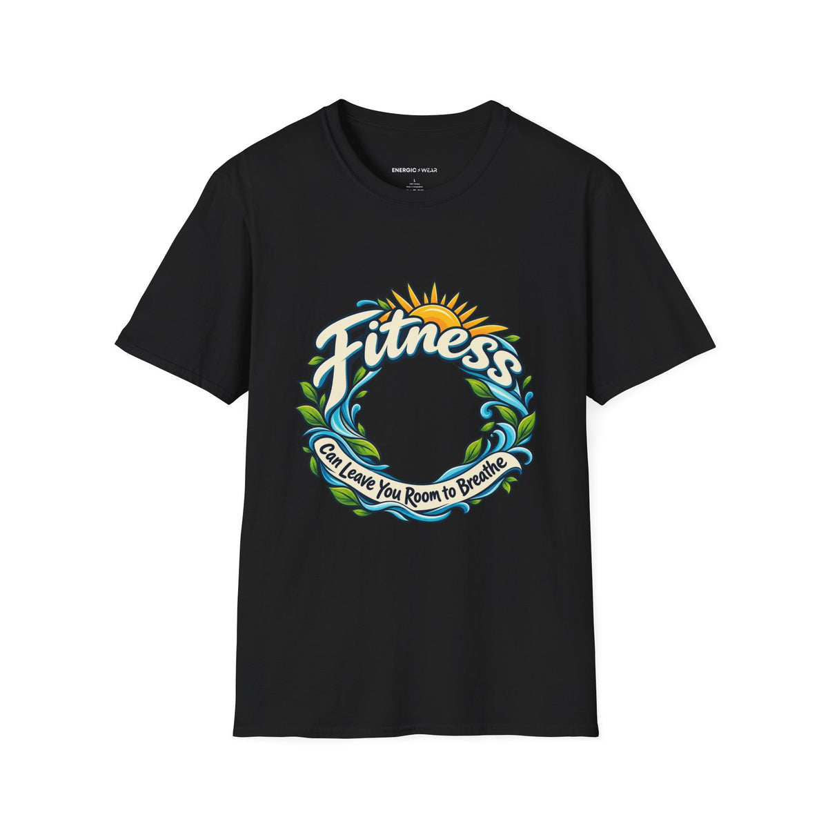 Graphic fitness T-shirt featuring the "Fitness Can Leave You Room to Breathe" design.