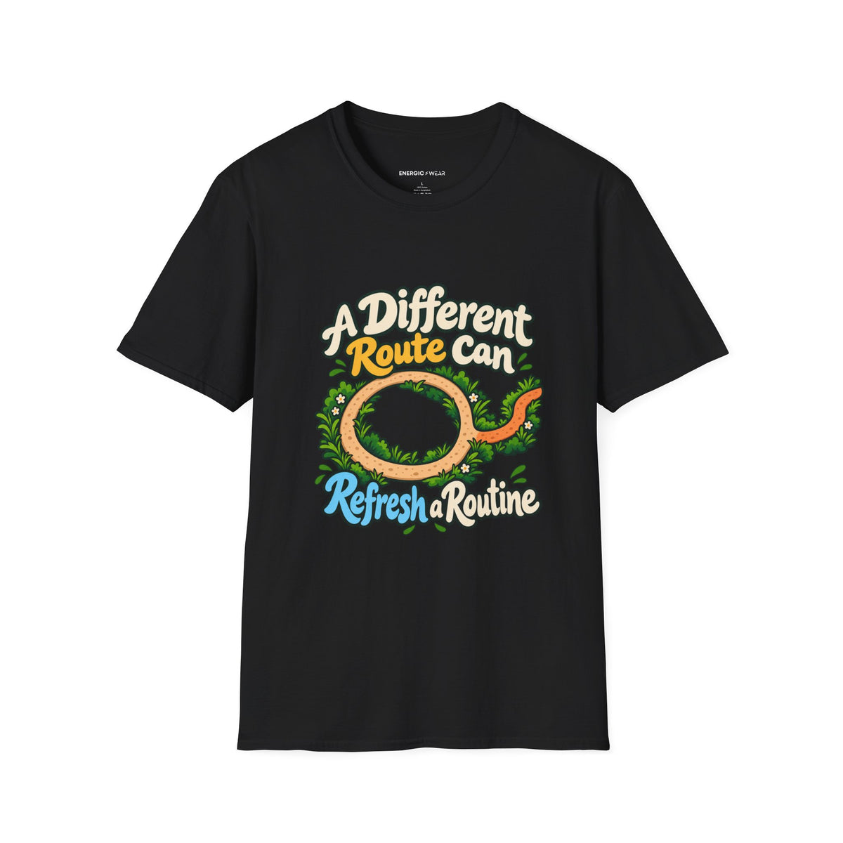 Graphic fitness T-shirt featuring the "A Different Route Can Refresh a Routine" design.