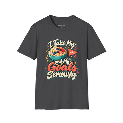 Graphic fitness T-shirt featuring the "I Take My Oats and My Goals Seriously" design.