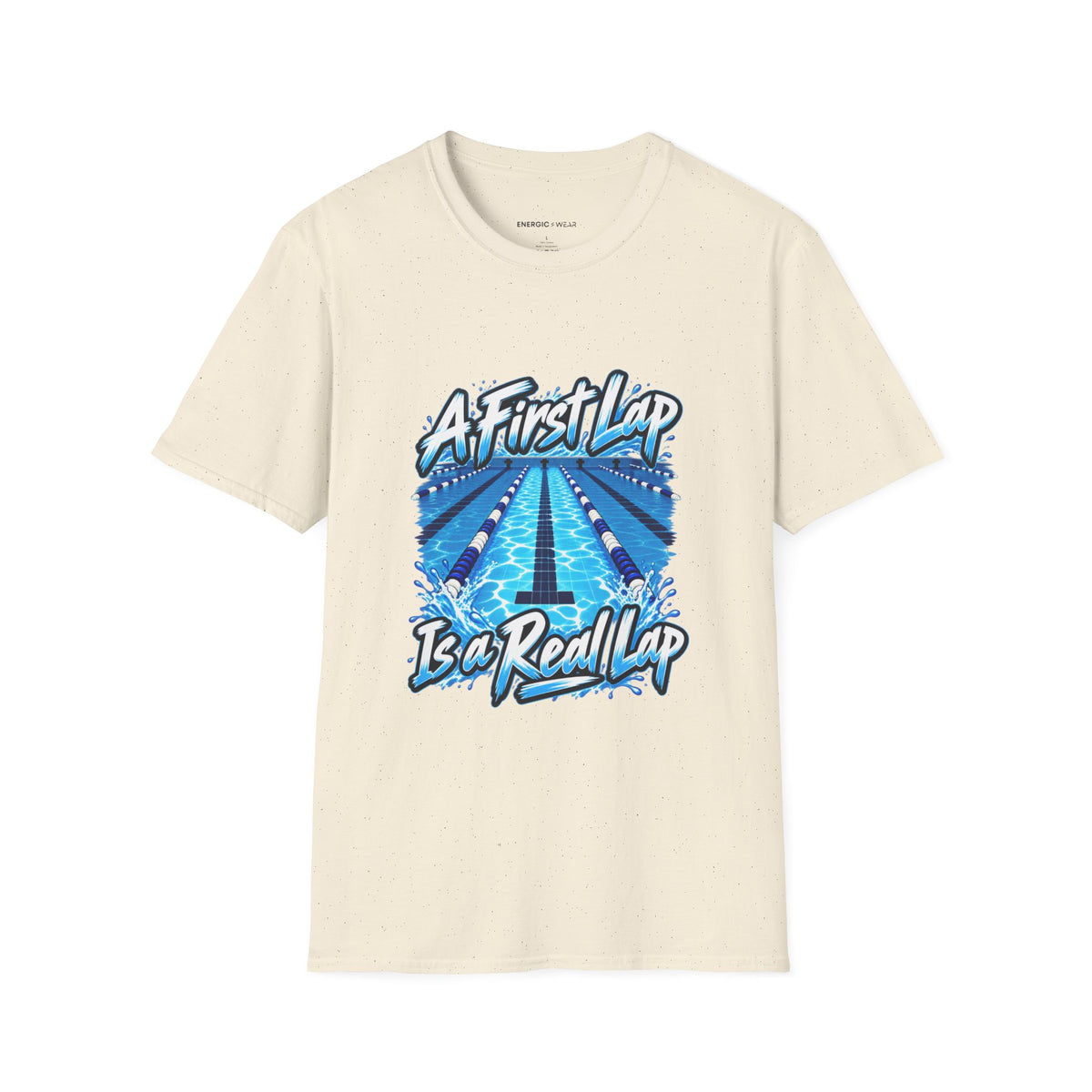 Graphic fitness T-shirt featuring the "A First Lap Is a Real Lap" design.