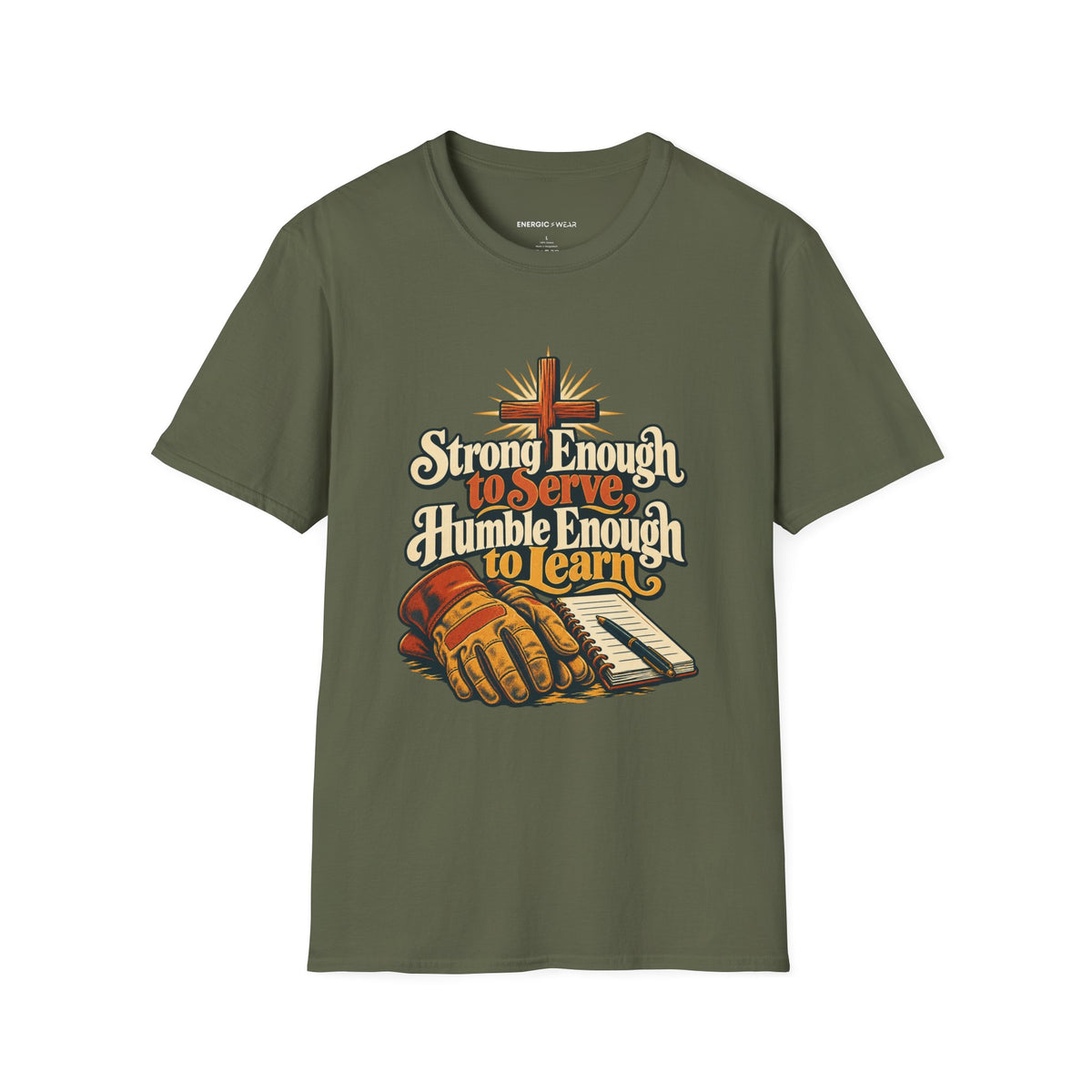 Graphic fitness T-shirt featuring the "Strong Enough to Serve, Humble Enough to Learn" design.