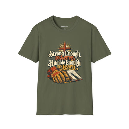 Graphic fitness T-shirt featuring the "Strong Enough to Serve, Humble Enough to Learn" design.