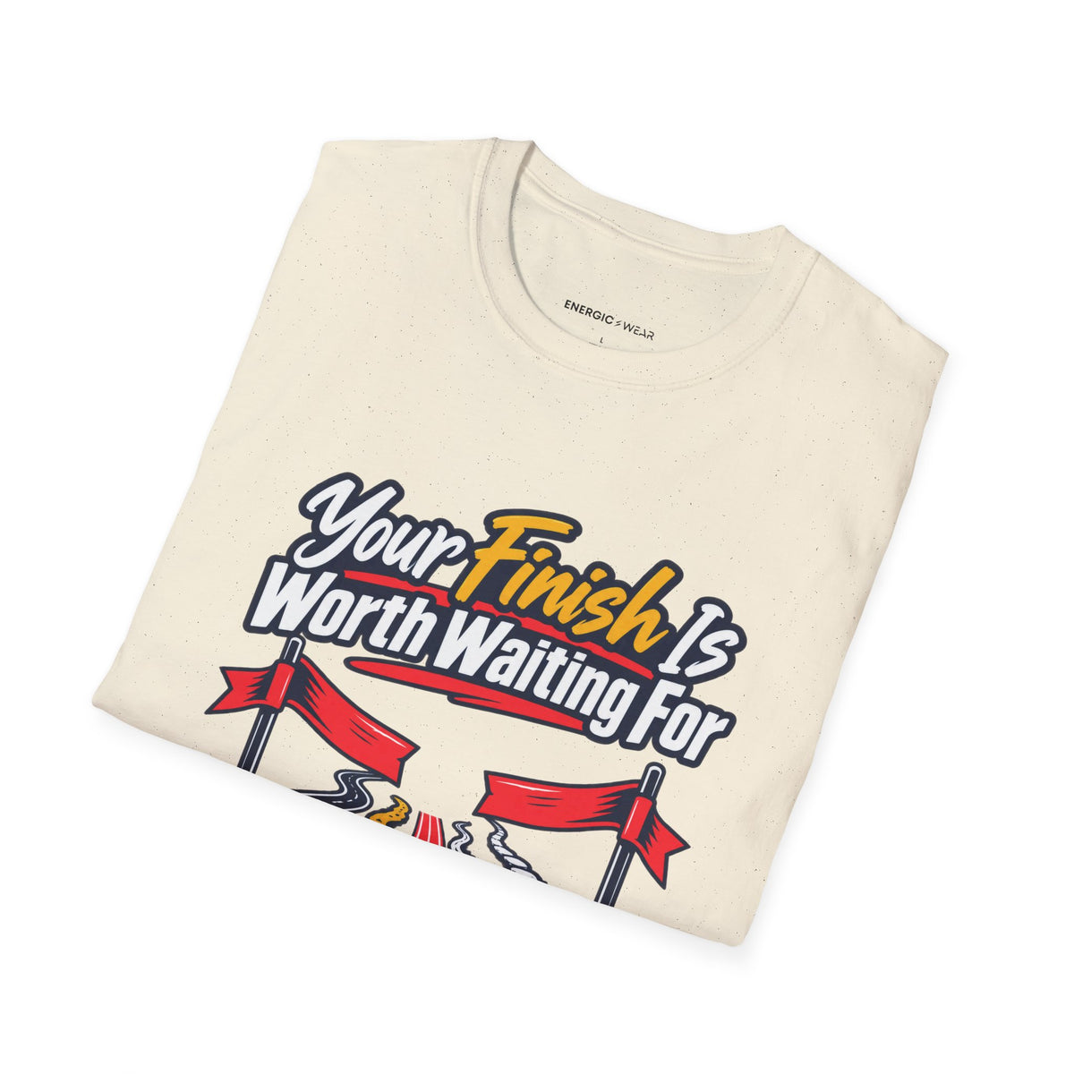Graphic fitness T-shirt featuring the "Your Finish Is Worth Waiting For" design.