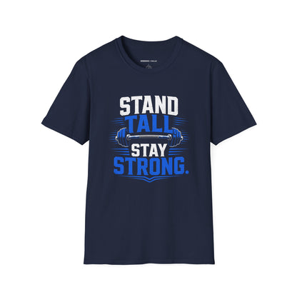 Stand Tall, Stay Strong T-Shirt