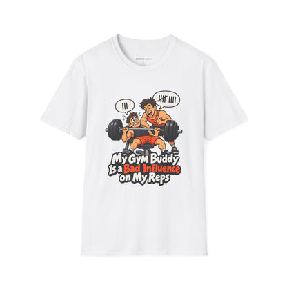 Graphic fitness T-shirt featuring the "My Gym Buddy Is a Bad Influence on My Reps" design.