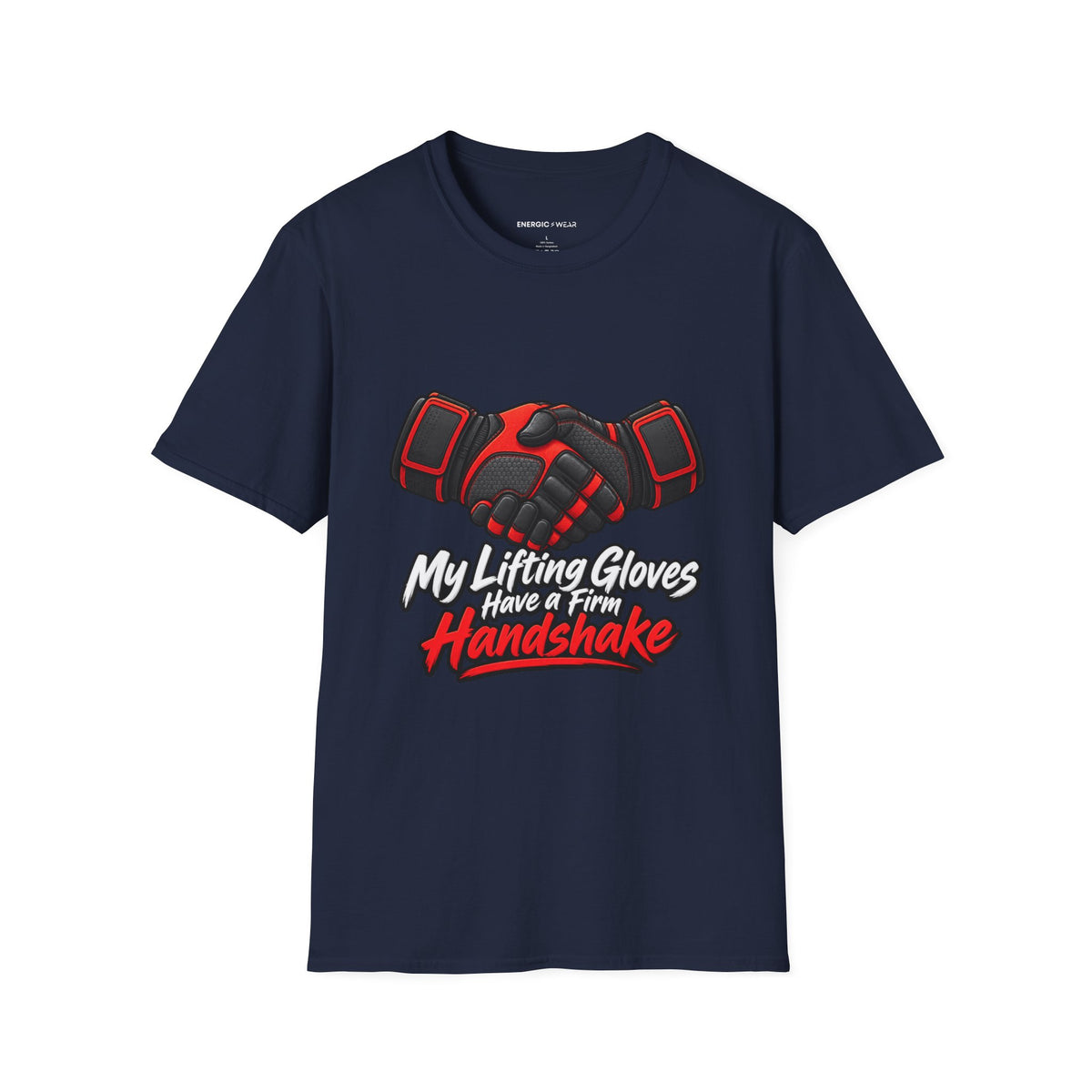 Graphic fitness T-shirt featuring the "My Lifting Gloves Have a Firm Handshake" design.