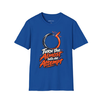 Graphic fitness T-shirt featuring the "Turn the Almost Into an Attempt" design.