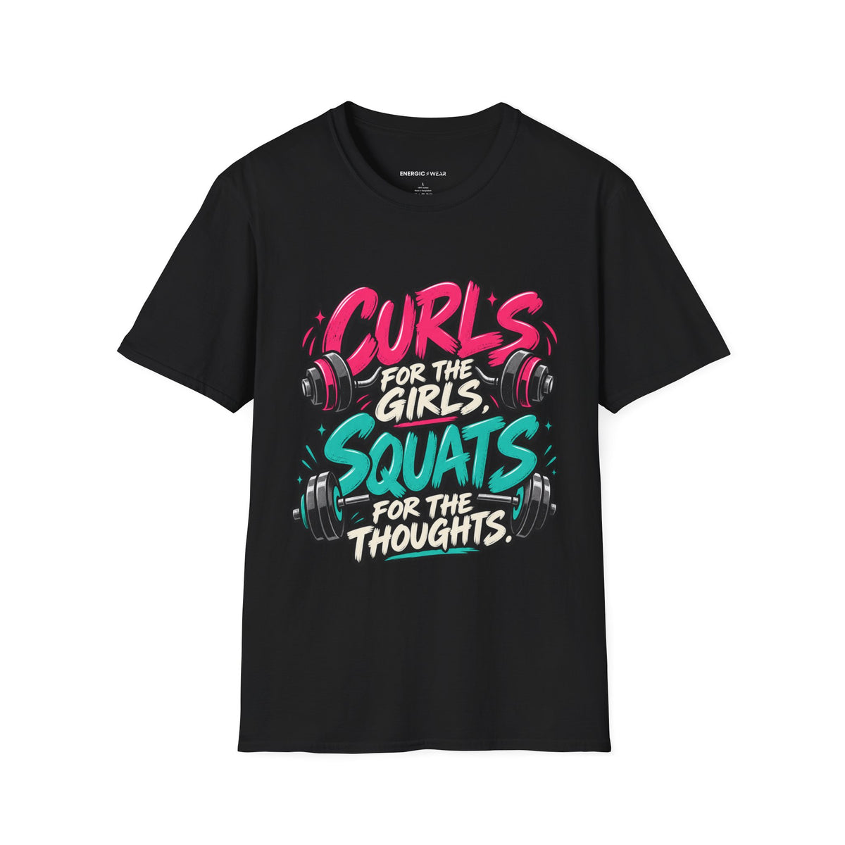 Graphic fitness T-shirt featuring the "Curls for the Girls, Squats for the Thoughts" design.