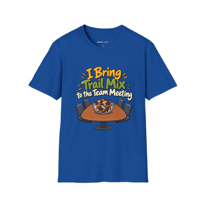 Graphic fitness T-shirt featuring the "I Bring Trail Mix to the Team Meeting" design.