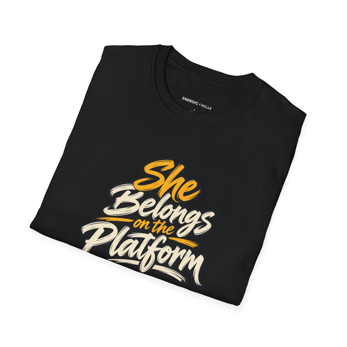 Graphic fitness T-shirt featuring the "She Belongs on the Platform" design.