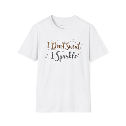 I don't sweat I sparkle - Funny Fitness Tee