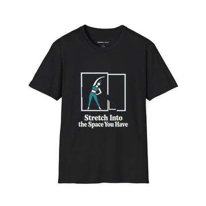 Graphic fitness T-shirt featuring the "Stretch Into the Space You Have" design.