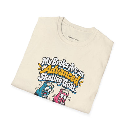 My Brakes Are an Advanced Skating Goal T-Shirt