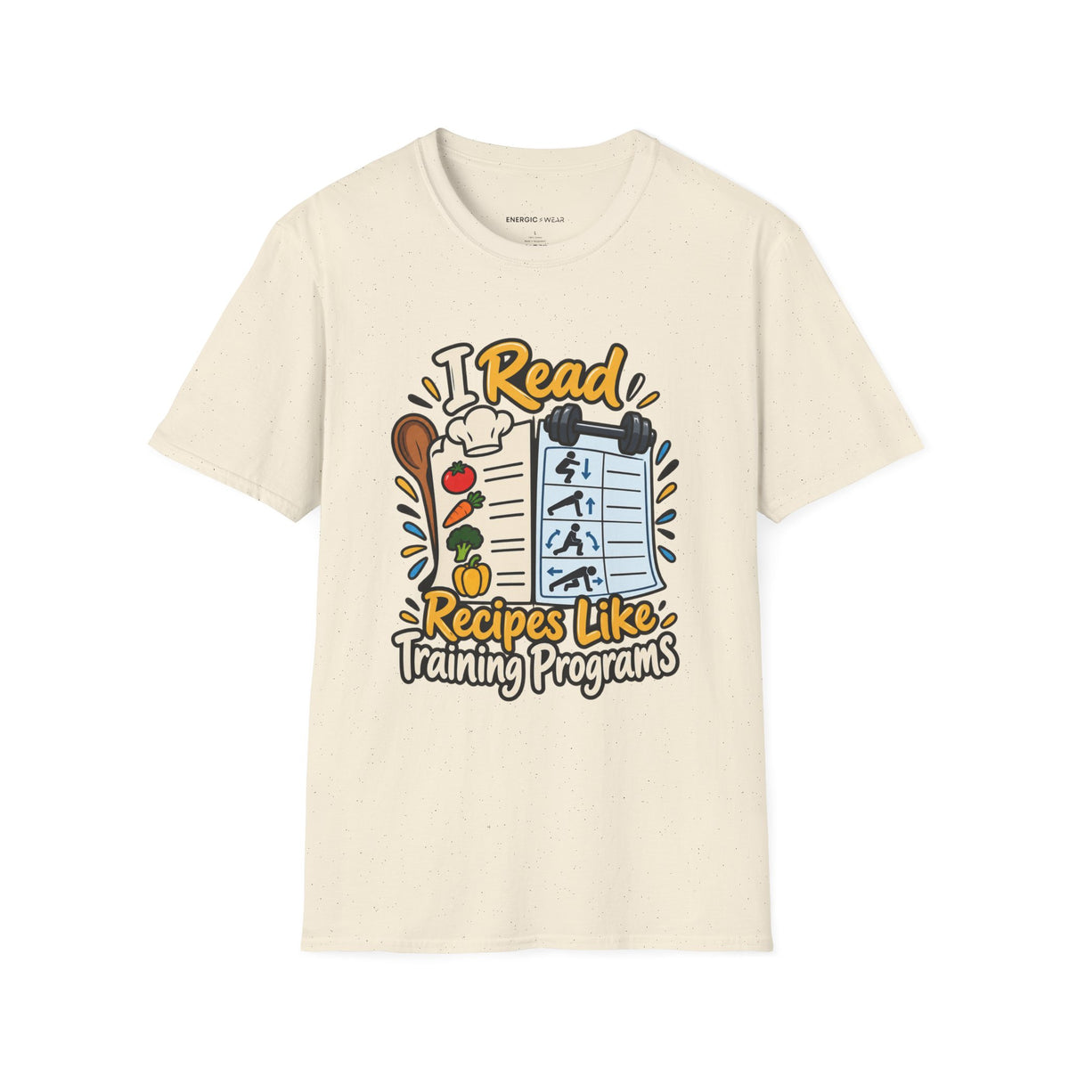 Graphic fitness T-shirt featuring the "I Read Recipes Like Training Programs" design.