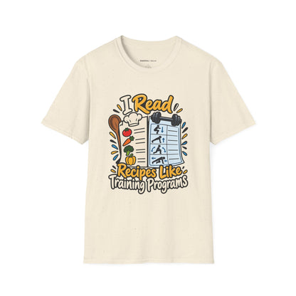 Graphic fitness T-shirt featuring the "I Read Recipes Like Training Programs" design.