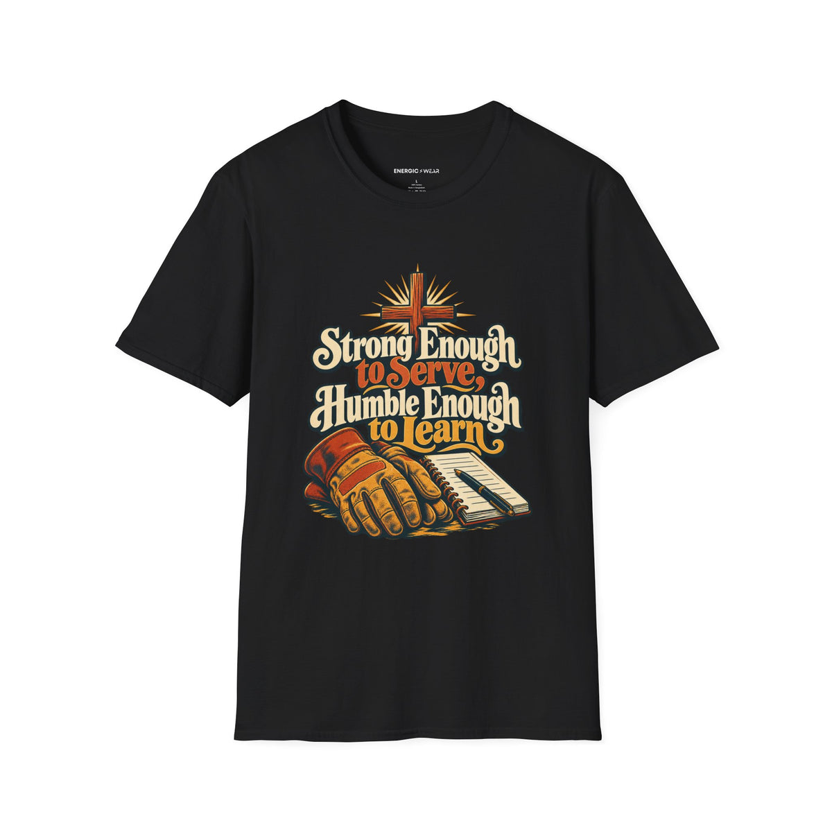 Graphic fitness T-shirt featuring the "Strong Enough to Serve, Humble Enough to Learn" design.