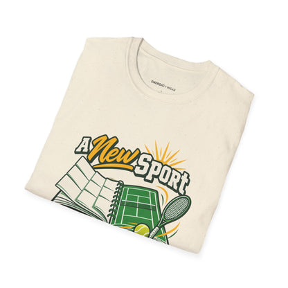 A New Sport Gives the Week a Fresh Start T-Shirt