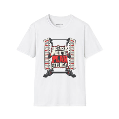 Graphic fitness T-shirt featuring the "The Rack Is Where the Plan Gets Real" design.