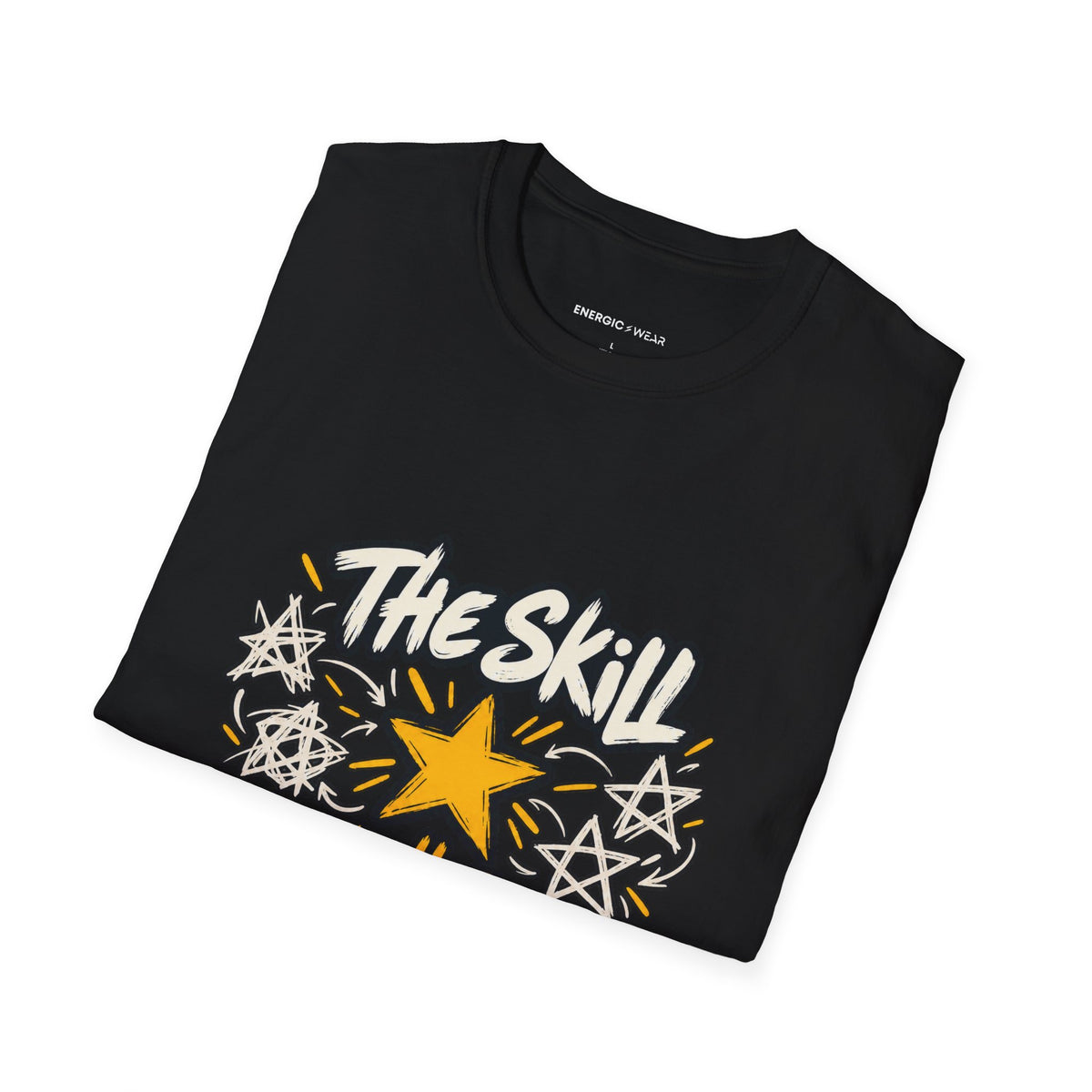 Graphic fitness T-shirt featuring the "The Skill Is Worth Being Bad at First" design.
