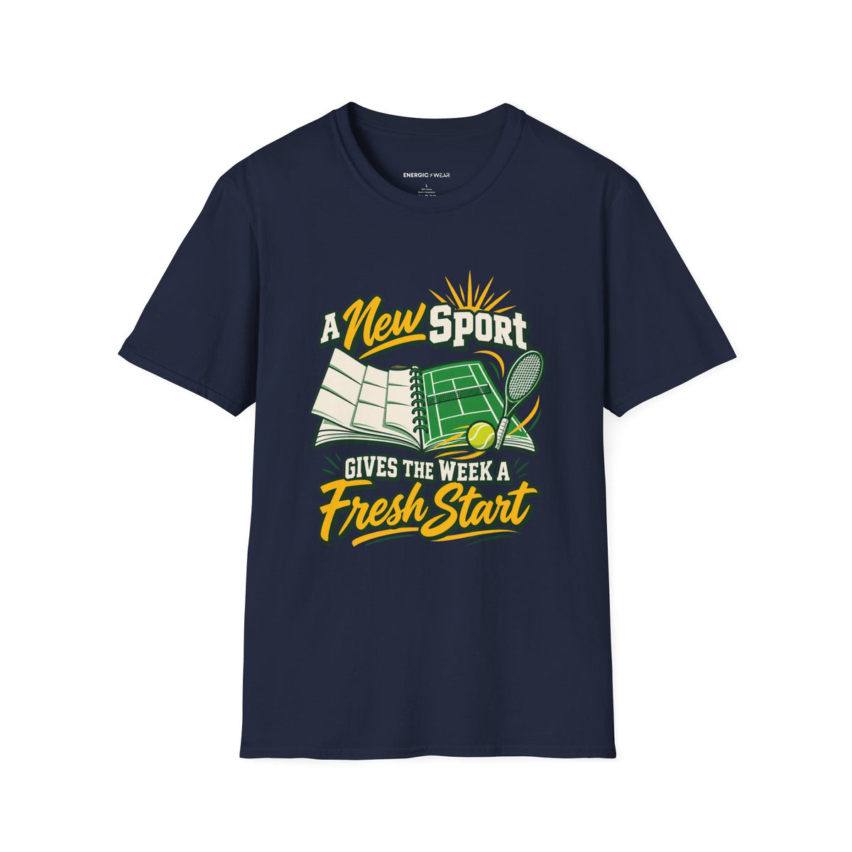 A New Sport Gives the Week a Fresh Start T-Shirt