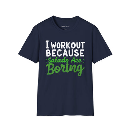 I workout Because Salads Are Boring! Funny Fitness tee