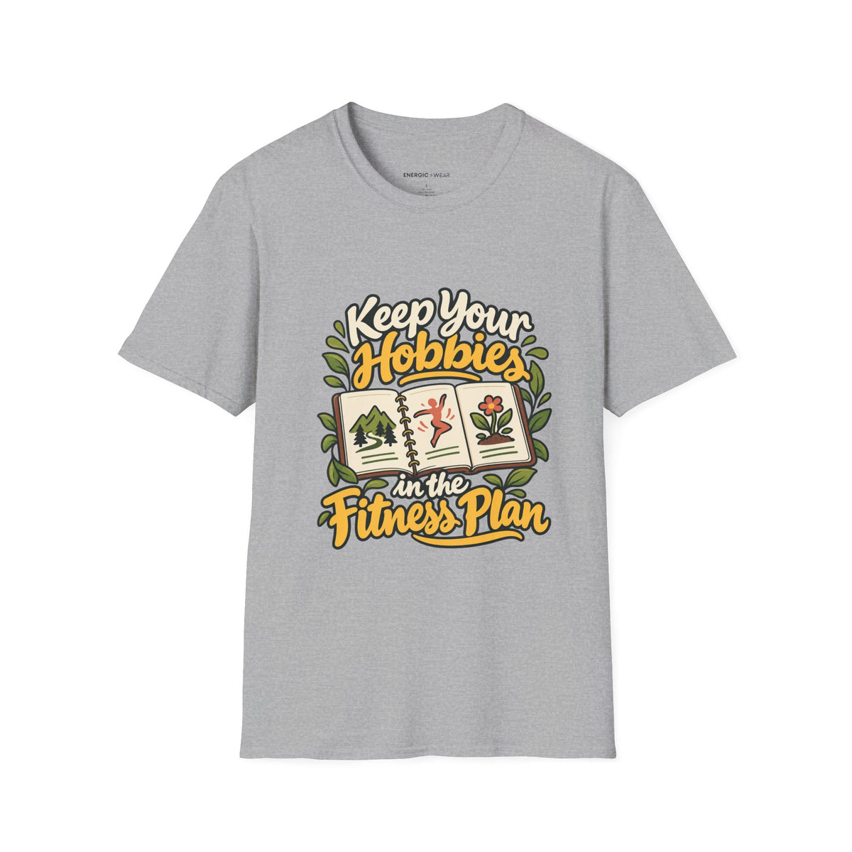 Graphic fitness T-shirt featuring the "Keep Your Hobbies in the Fitness Plan" design.