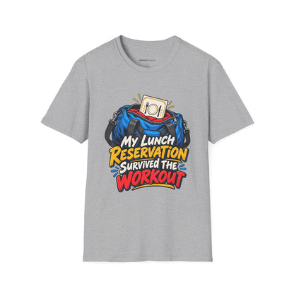 Graphic fitness T-shirt featuring the "My Lunch Reservation Survived the Workout" design.