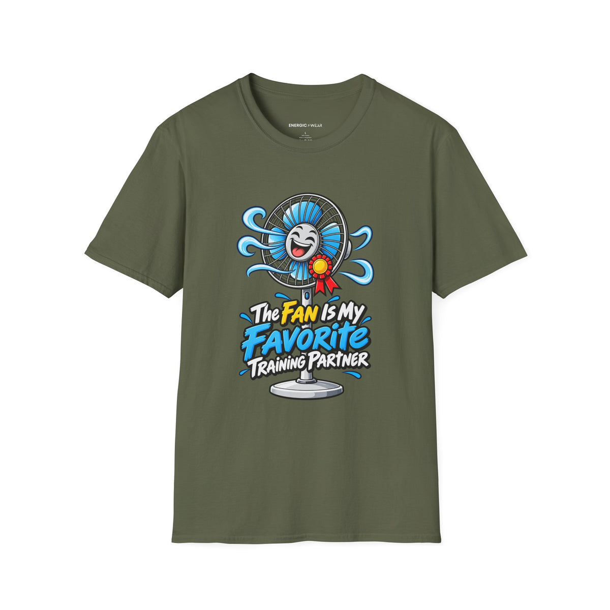 Graphic fitness T-shirt featuring the "The Fan Is My Favorite Training Partner" design.