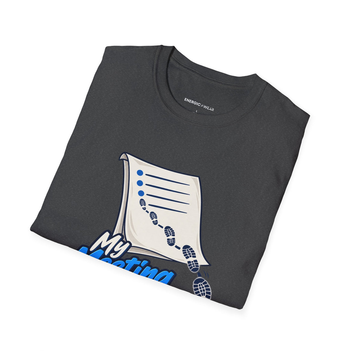 Graphic fitness T-shirt featuring the "My Meeting Agenda Has Footsteps" design.